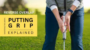 Reverse Overlap Putting Grip Explained - Mastering the Green - Golf Muni